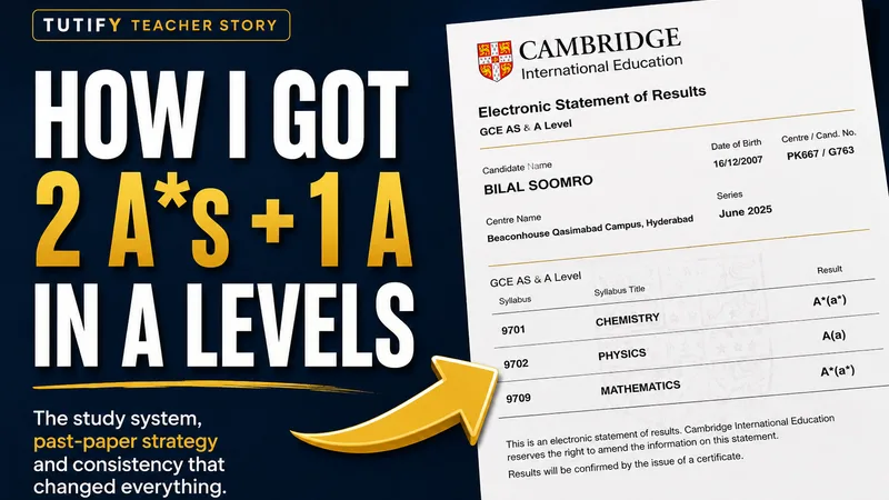 Tutify A-Level teacher Bilal Soomro’s Cambridge results showing A* in Chemistry, A in Physics and A* in Mathematics.